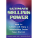 Ultimate Selling Power: How to Create and Enjoy a Multi-Million Dollar Sales Career