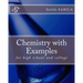 Chemistry with Examples: for high school and college