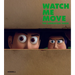 Watch Me Move: The Animation Show