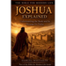Joshua Explained: Understanding the Book and Its Message for Today