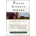 Fields Without Dreams: Defending the Agrarian Idea