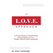 The L.O.V.E. Approach: 4 Proven Steps to Transforming Relationships in Your Family, Church, and Community