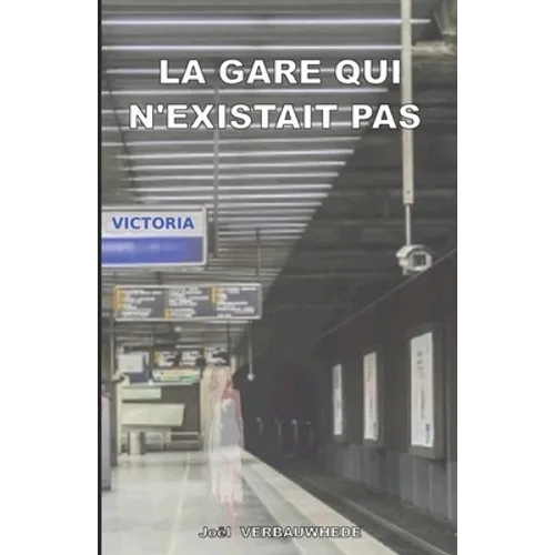 La gare qui n'existait pas