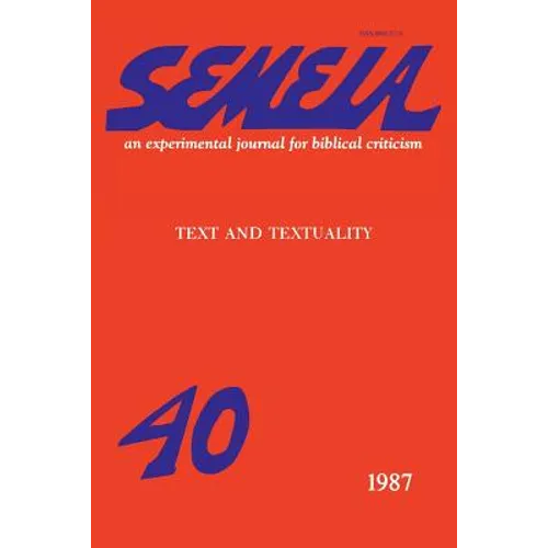 Semeia 40: Text and Textuality