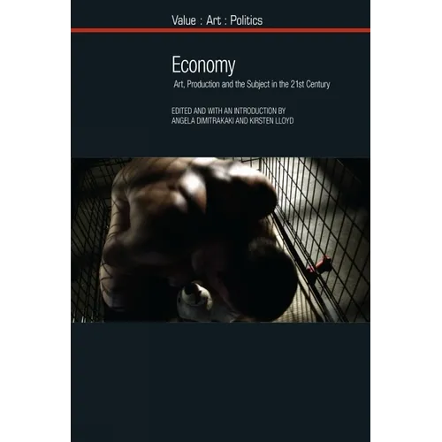Economy: Art, Production and the Subject in the 21st Century