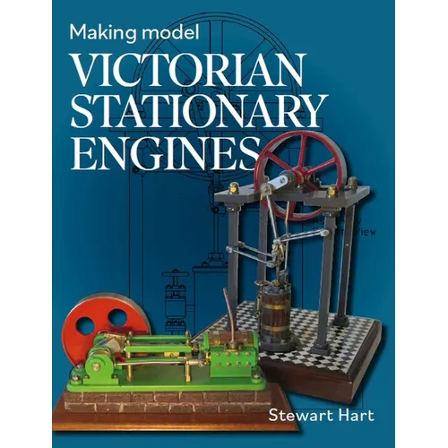 Making Model Victorian Stationary Engines