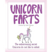 Unicorn Farts: The embarrassing secret unicorns do not like to admit