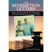 The Redemption Letters: From Death Row to Heaven: an Account of Salvation from the Darkest of Places