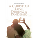 A Christian Love During A Pandemic