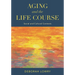 Aging and the Life Course: Social and Cultural Contexts