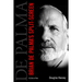 Brian de Palma's Split-Screen: A Life in Film