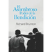 El Asombroso Poder de la Bendición: Tu puedes cambiar tu mundo