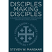 Disciples Making Disciples: A Guide for Covenant Discipleship Groups & Class Leaders