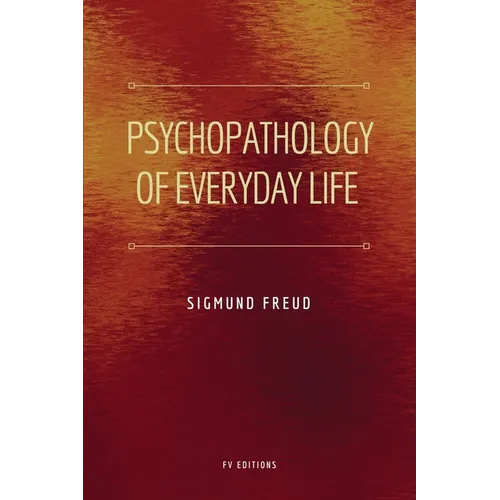 Psychopathology of Everyday Life: Easy to Read Layout