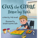 Gus the Great: Brave by Faith