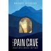 The Pain Cave: Start With Where, Not Why