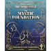 The Mystic Foundation: Understanding and Exploring the Magical Universe