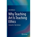 Why Teaching Art Is Teaching Ethics