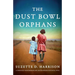 The Dust Bowl Orphans: A completely heartbreaking and unputdownable historical novel