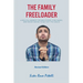 The Family Freeloader: A Biblical Answer for Sob Stories, Con Games, and Never Having to Get Off the Couch (Revised Edition)