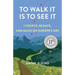 To Walk It Is to See It: 1 Couple, 98 Days, 1400 Miles on Europe's Gr5