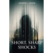 Short, Sharp Shocks