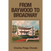 From Baywood to Broadway