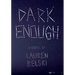 Dark Enough