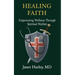 Healing Faith: Empowering Wellness Through Spiritual Warfare