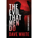 The Evil That Men Do