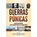 Guerras púnicas: Una guía fascinante de las guerras púnicas y de Aníbal Barca