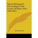 Papers Relating To Proceedings In The County Of Kent, 1642-1646 (1855)
