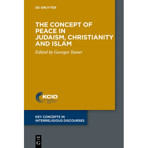 The Concept of Peace in Judaism, Christianity and Islam