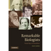 Remarkable Biologists