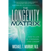 The Longevity Matrix: How to Live Better, Stronger, and Longer