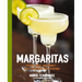 Margaritas: Frozen, Spicy, and Bubbly - Over 100 Drinks for Everyone!