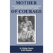 Mother of Courage: The True Story of an Armless Dentist and Her Triumph Over Tragedy