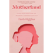 Motherland: Living with Child Loss and Becoming a Mother Again at 57
