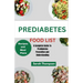 Prediabetes Food List: A Complete Guide to Prediabetes Prevention and Understanding