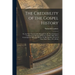The Credibility of the Gospel History: Or, the Facts Occasionally Mention'd in the New Testament Confirmed by Passages of Ancient Authors, Who Were Co