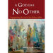 A God Like No Other: Depaganizing the God of the Hebrew Bible