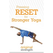 Pressing RESET for Stronger Yoga