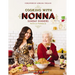 Cooking with Nonna: Sunday Dinners with La Famiglia (an Italian American Cookbook with Over 130 Delicious Recipes) - The Perfect Gift for Foodies, Coo