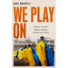 We Play on: Shakhtar Donetsk's Fight for Ukraine, Football and Freedom
