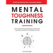 Mental Toughness Training: How to be Emotionally Strong, Overcome Adversity and Start Controlling Your Life