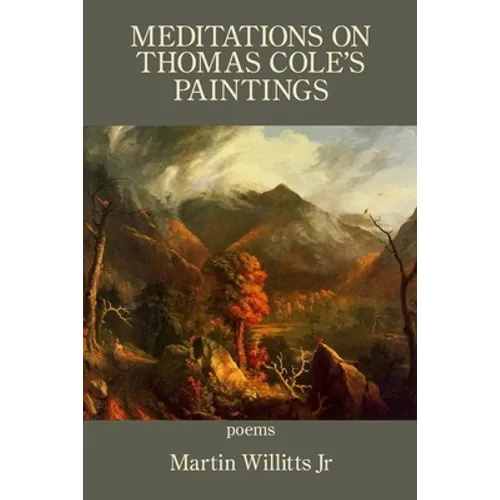 Meditations on Thomas Cole's Paintings