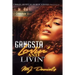 Gangsta Lovin' and Livin'