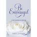 Be Encouraged: Uncommon Favor