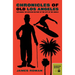Chronicles of Old Los Angeles: Exploring the Devilish History of the City of the Angels