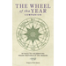 The Wheel of the Year Companion: Rituals for Celebrating Pagan Festivals of the Season